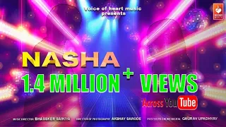 Nasha (Official Music Video)| Hindi song 2022