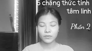 6 chặng thức tỉnh tâm linh - Phần 2 - helen222