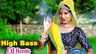 High Bass | DJ REMIX | Chora Re Gurjar Ka | Rajasthani DJ Song 2019 | New Marwadi DJ Song 2021