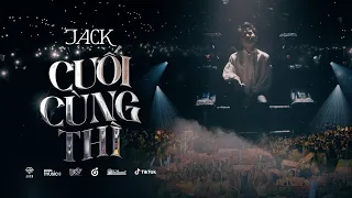 Jack - J97 | Cuối Cùng Thì | Special Stage Video