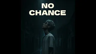 Ivo BF - No CHANCE (Prod. xpacevoy)