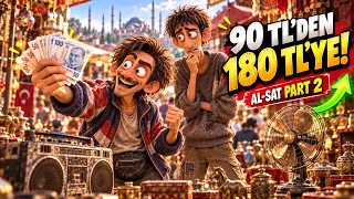 90 TL’yi 180 TL Yaptık! Bit Pazarında Al-Sat Macerası | AL-SAT Part 2