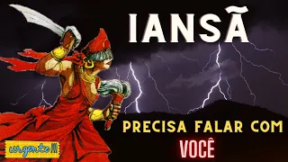 IANSÃ quer falar com VOCÊ sobre SUA VIDA ((URGENTE))