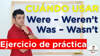 🔴 WAS y WERE en inglés | Aprende CUÁNDO usar WAS, WERE, WASN’T y WEREN’T fácilmente