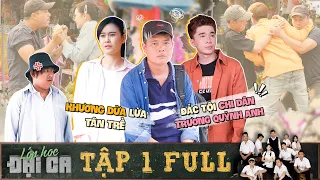 Lớp học đại ca | Tập 1 FULL: Khương Dừa lừa Tân Trề, cả gan đắc tội với Chi Dân, Trương Quỳnh Anh?