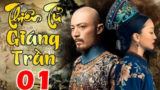Thiên Tử Giáng Trần - Tập 01 | Siêu Phẩm Phim Cổ Trang Hay Nhất 2025 | Phim Thuyết Minh