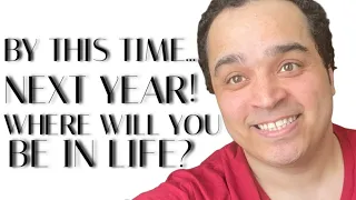 All Signs! By This Time… NEXT YEAR! Where Will You Be In Life? July 10,2022 - July 10,2023