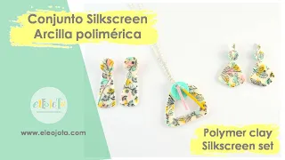 Conjunto silkscreen en arcilla polimérica | ELEOJOTA00 | TUTORIAL ARCILLA POLIMÉRICA