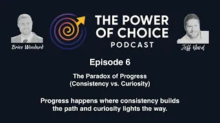Ep. 6: The Power of Choice