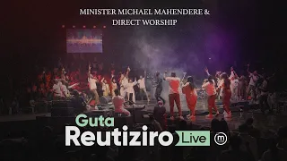 Guta Reutiziro (Live) - Minister Michael Mahendere & Direct Worship
