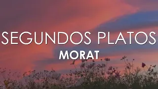 Morat - Segundos Platos (Letra)