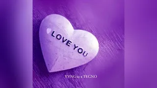 YVNG22,TECNO -Love You (Official Audio)