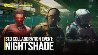 Arena Breakout X Cyberpunk 2077 Nightshade event - All in a nutshell