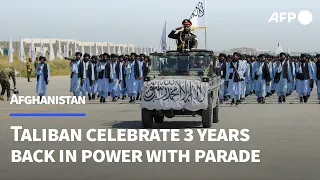 Taliban hold military parade to celebrate three years since takeover of Afghanistan | AFP