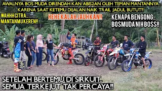 AWALNYA BOS MUDA DITERTAWAKAN SAAT KETEMU MANTAN DAN TEMEN2NYA KARENA NAIK TRAIL JADUL BUTUT!!Tapi..