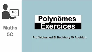 Maths 5C || Polynômes || Exercice