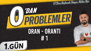 Oran Orantı 1 | 0 DAN Problemler Kampı 1.Gün | Rehber Matematik