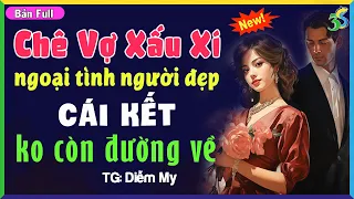 CHÊ VỢ XẤU ĐI NGOẠI TÌNH, MẸ CHỒNG CAO TAY XỬ CẢ ĐÔI- Truyện Ngắn Mới Có Thật 100%