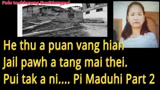 He thu a puan vang hian Jail a tang mai thei. Pui tak a ni.. .Pi Maduhi Part 2