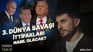 3. Dünya Savaşında İttifaklar Nasıl Olacak? Rus-Ukrayna Savaşı!  Yerinde Tarih Podcast 11. Bölüm
