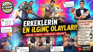 Erkeklerin En İlginç Olayları 15 DK (Komik Yorumlar)