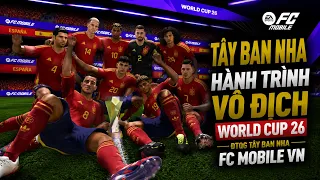 Thử thách VÔ ĐỊCH WORLD CUP 2026 cùng đội tuyển TÂY BAN NHA | FC MOBILE VIỆT NAM