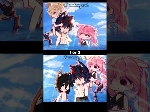 1 OR 2🏖 #gacha #gachaclub #gachalife #trend #viralshort #memes