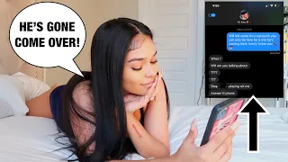 TEXTING MY HUSBAND "HE LEFT COME OVER "!