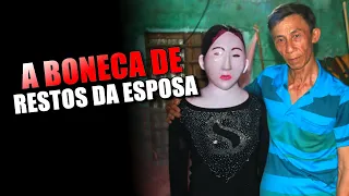 O CASO DA BONECA FEITA DO QUE SOBROU DA ESPOSA - AMOR OU LOUCURA? Le Van e a Boneca