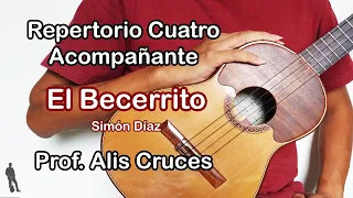 El Becerrito (La vaca mariposa) Tutorial Cuatro Acompañante. Prof Alis Cruces