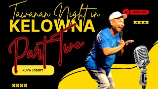 Part Two - Tawanan Night in Kelowna | Kuya Jobert Stand Up Comedy