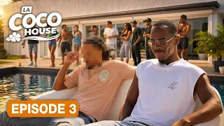 LA COCO HOUSE - ÉPISODE 3