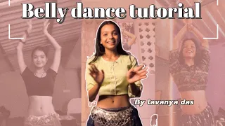 BELLY DANCE TUTORIAL | LAVANYA DAS | 2024