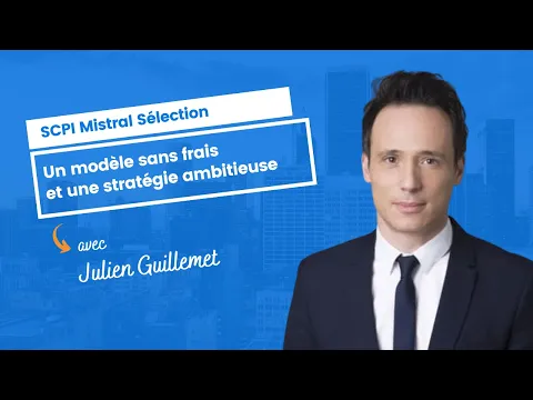 SCPI Mistral Sélection : Un modèle sans frais et une stratégie ambitieuse