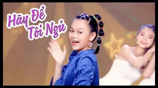 HÃY ĐỂ TÔI NGỦ - Bào Ngư [Nhạc Sôi động dễ thương]