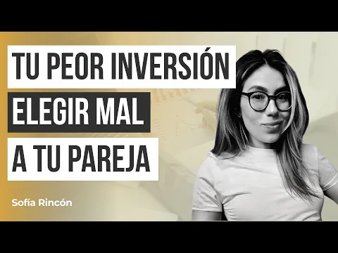 Sofía Rincón: Cómo proteger tu dinero de una mala pareja | Mujeres en Finanzas