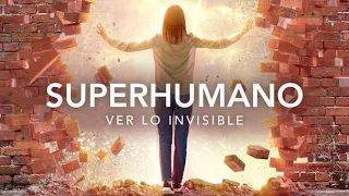 Superhumano: Ver lo invisible