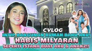 INTIP BANGUNAN RUMAH BARU AKU! Habis Milyaran Seperti Istana Buat Aku & Anak2!!