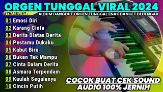 ORGEN TUNGGAL 2024 - DANGDUT LAWAS PILIHAN AUDIO MANTAP FULL BASS JEDUG - DIJAMIN BIKIN BAPER