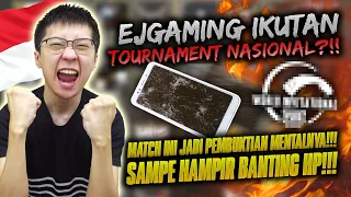 EJGAMING AKHIRNYA IKUT TURNAMEN NASIONAL?! MATCH INI  PEMBUKTIAN MENTAL! HAMPIR BANTING HP!  | PUBG