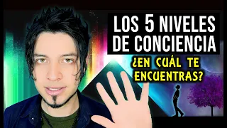 LOS 5 NIVELES DE CONCIENCIA