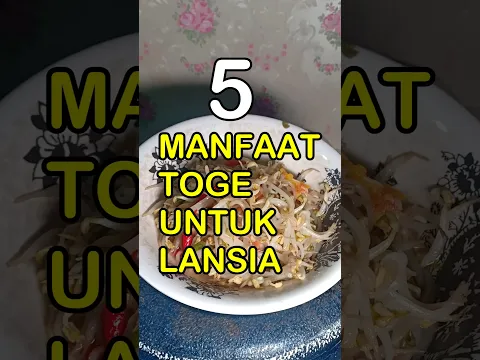 5 Manfaat Toge Untuk Lansia#permanacuy