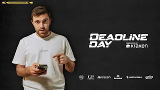 DEADLINE DAY presented by Kraken ⚽️