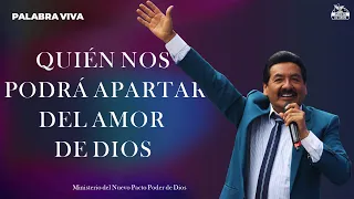 MENSAJE: QUIEN NOS PODRÁ SEPARAR DEL AMOR DE DIOS - PASTOR LUIS GUACHALLA