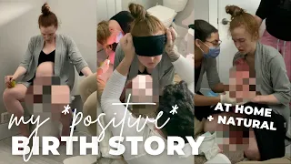 My Positive Home Birth Story…*Natural & Unmedicated Birth* First Baby