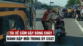 Choáng váng cảnh tài xế say xỉn, cầm gậy bóng chày đánh dập môi trung úy CSGT