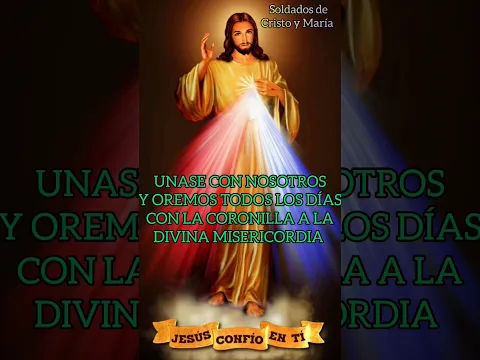 SOLDADOS DE CRISTO Y MARÍA Y LA CORONILLA A LA DIVINA MISERICORDIA ❤️ (INVITACIÓN 😇)
