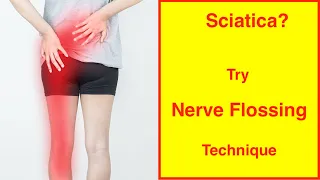 Sciatica Pain Relief Exercises using Neural Flossing