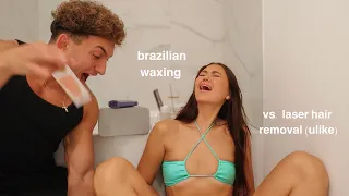 MY HUSBAND GIVES ME A BRAZILIAN WAX VS. LASER HAIR REMOVAL AT HOME