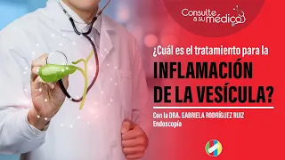 TRATAMIENTO PARA LA INFLAMACIÓN DE LA VESÍCULA BILIAR